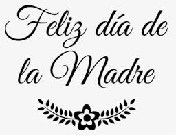 Tu corazon sabe comprender cuando necesito una amiga. Dia De La Madre Png Images Free Transparent Dia De La Madre Download Kindpng