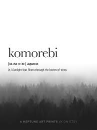 Komorebi Definition Prints Japanese Definition Wall Art Peaceful Definition Quote Prints Zen Poster Mindfulness Print Japanese Meaning In 2020 Weird Words Aesthetic Words Unusual Words