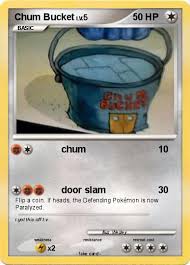 See full list on evil.fandom.com Pokemon Chum Bucket 1