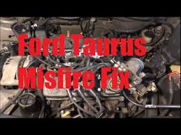 2002 ford taurus misfire fix fuel injector youtube 2002 ford taurus misfire fix fuel injector