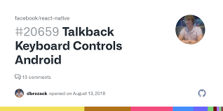 Talkback Keyboard Controls Android · Issue #20659 · facebook/react-native ·  GitHub