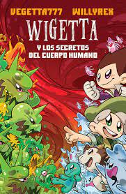 Check spelling or type a new query. Wigetta Y Los Secretos Del Cuerpo Humano Spanish Edition Vegetta777 Vegetta777 Willyrex Willyrex 9786070748738 Amazon Com Books