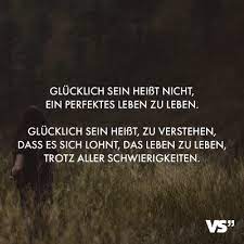 Visual Statements Glucklich Sein Heisst Nicht Ein Perfektes Leben Zu Leben Glucklich Sein Heisst Zu Verstehen Dass E Spruche Zitate Zitate Weisheiten Zitate