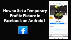 What is a good profile photo? How To Set A Temporary Profile Picture In Facebook On Android Youtube