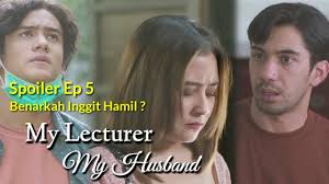 Only one thing that makes her life depressed, from her killer lecturer named mr. Jadwal Tayang My Lecturer Is My Husband Episode 5 Full Redaksikerja Com