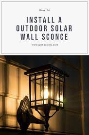 Installing Solar Powered Wall And Sconce Lights Have Never Been Easier No Electrical Wiring Is Requi Solar Wall Lights Outdoor Solar Wall Lights Outdoor Solar