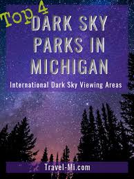 Read more about spring your way into camping fun! Dark Sky Parks Top 4 Places In Michigan 4 Stargazing Northern Lights