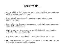 Rough draft is quite a rare and popular topic for writing an essay, but it certainly is in our database. Descriptive Lead Example Object Rough Draft Beginning I Remember When I Would Visit My Grandparents And I Would Help My Grandma In Her Garden As We Ppt Download