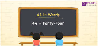 How to Write 44 in Words?