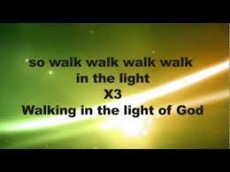 Walking In The Light Of God Worship Video Would Be Cute To Teach This To My Kids Walk In The Light Sunday School Songs Bible Lessons For Kids