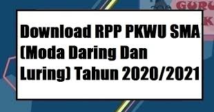 Maybe you would like to learn more about one of these? Rpp 1 Lembar Pkwu Sma Moda Daring Dan Luring Tahun 2020 2021 Guru Baik