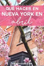 Abril En Nueva York Que Hacer Y El Tiempo 2021 Abril En Nueva York Nueva York Viajar A Estados Unidos