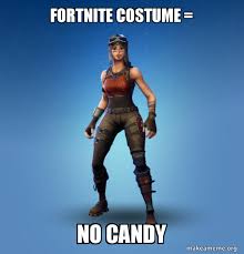 Find officially licensed fortnite costumes,halloween fortnite costumes, fortnite cosplay and accessories for all your favorite characters to enter another fortnite male commando special forces jungle version costume full setincluding : Fortnite Costume No Candy Renegade Raider Fortnite Skin Make A Meme