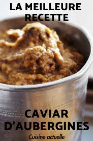 Caviar D Aubergine La Meilleure Recette Recettes Recette Meilleur Recette Recette Caviar D Aubergine