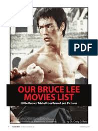 Which was produced in china and backed by his daughter shannon lee who was also the executive. Bruce Lee Movies List