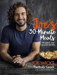 Pdf Joe S 30 Minute Meals 100 Quick And Healthy Recipes Hardcover 30 Minute Meals Joe Wicks 30 Minute Meals Healthy