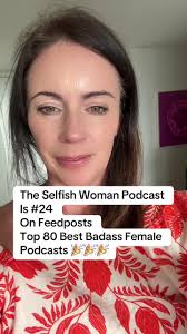 The Selfish Woman Podcast: A Top Female Empowerment Show