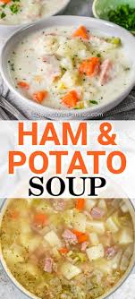 Ham And Potato Soup Is A Hearty Homemade Meal Made With Potatoes Diced Ham And Vegetables This Soup Is Thic In 2020 With Images Ham And Potato Soup Ham Casserole Delicious Soup