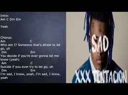 Chords Sad Xxx Tentation Piano And Guitar Youtube ˈsamˌuan zets eˈfreyd tu let gou, a yu ˌdiˈsayd, if yur ˈever ˈgane, let mi nou (ye) ˈsueˌsayd, if yu ˈever tray tu let gou, a aym sed, ay. chords sad xxx tentation piano and