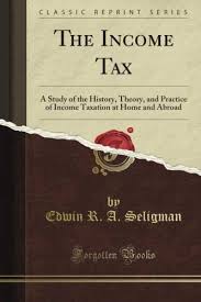 And the easy first to on as: The Income Tax By Edwin Seligman Five Books Expert Reviews