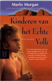 Kinderen Van Het Echte Volk Marlo Morgan 9789046111796 Boeken Boeken Boeken Lezen Lezen