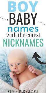Boy Names With Cute Nicknames Male Baby Names Italian Baby Names Victorian Baby Names
