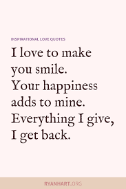 49 Inspiring Love Quotes And Cute Romantic Sayings Make Me Happy Quotes Make Me Smile Quotes Inspirational Quotes About Love