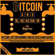 This is one of my favorites. Listen Free To Bitcoin And Blockchain For Beginners Bitcoin Bitcoin Mining And Blockchain Basics 2 Books In 1 By Boris Weiser With A Free Trial