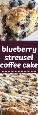 Blueberry Streusel Coffee Is So Fluffy Moist Buttery And Bursting With Fresh Berries And Sweet Streusel T Blueberry Recipes Streusel Coffee Cake Coffee Cake