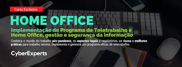 Home Office Implementacao E Gestao Segura De Um Programa De Teletrabalho E Home Office Turma 5 Sympla