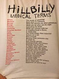 Hillbilly Medical Terms Medical Terms Funny Picture Quotes Qoutes About Love