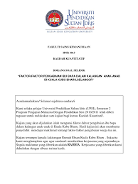Diharapkan anda menjawab soalan dengan jujur untuk membantu saya menyiapkan kajian saya ini. Borang Soal Selidik Kajian