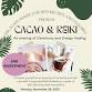 Cacao & Reiki: An evening of Ceremony and Energy - Advanced Healthcare Associates - Dr. Susie Warden, 416 E Roosevelt Rd #107 Event Image
