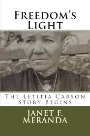 Freedom's Light: The Letitia Carson Story Begins