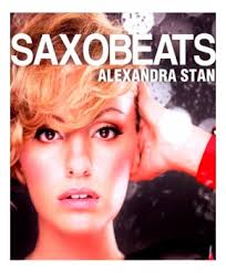 Saxobeat bekannt wurde und in einigen ländern die top 10 der charts erreichte. Alexandra Stan Saxobeats