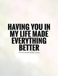 Having You In My Life Made Everything Better Love Danahm Danahm1975 Jewelry Handmade Etsy Home Quotes And Sayings Picture Quotes Flirting Quotes For Him