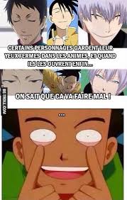 Certains Personnages Gardent Leurs Yeux Fermes Mangas Drole Otaku Anime Anime Drole