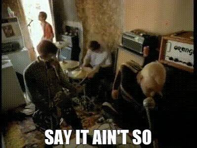 YARN | Say it ain't so | Weezer - Say It Ain't So | Video clips by quotes |  91b14020 | 紗