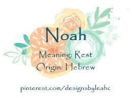 Baby Boy Name Noah Meaning Rest Origin Hebrew Boy Names Baby Names Baby Names And Meanings