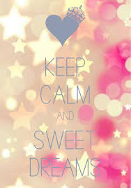  Keep Calm And Sweet Dreams Created With Keep Calm And Carry On For Ios Keepcalm Sweetdreams Keep Calm Calm Quotes Keep Calm Quotes