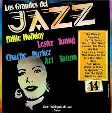 Billie Holiday, Lester Young, Charlie Parker, Art Tatum