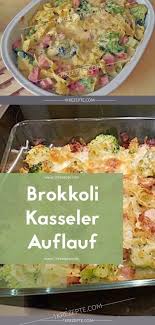 Brokkolikasselerauflauf Veganebrokkoli Brokkoli Kasseler Auflauf 1k Rezepte Rezepte Mit Brokkoli Rezepte Brokkoli Auflauf