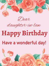 Send a personalised birthday card for your daughter in law at funky pigeon. Rose Happy Birthday Card For Daughter In Law Birthday Greeting Cards By Davia
