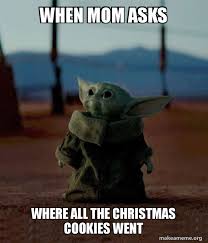 These shortbread cookies, that i call snowball cookies, are also called wedding cookies. When Mom Asks Where All The Christmas Cookies Went Make A Meme
