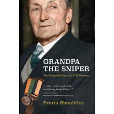 Grandpa the Sniper: The Remarkable Story of a 1916 Volunteer, by Frank  Shouldice