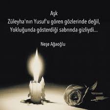 Ask Zuleyha Nin Yusuf U Goren Gozlerinde Degil Yoklugunda Gosterdigi Sabrinda Gizliydi Nese Agaoglu Kaynak Instagram Bir Sozleri Ozlu Sozler Guzel Soz