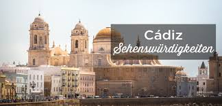 Cadiz municipality and capital city of the province of cádiz, spain detailed profile, population and facts. Cadiz Sehenswurdigkeiten Top 12 Reisefuhrer Unterkunft Sizilien