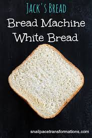 Black And Decker Bread Machine Recipes White Bread Jack S Bread Bread Machine White Bread Recipe White Bread Machine Recipes Bread Machine Recipes Bread Maker Recipes