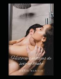 Histórias eróticas de sexo no banho : Martin, David: Amazon.ae: كتب