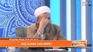 Erkek Veya Kadinin Kas Almasi Caiz Midir Youtube